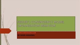 FIEDLERS CONTINGENCY MODEL OF LEADERSHIP ORGANIZATION BEHAVIOR [upl. by Clemence]