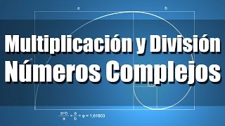 Multiplicación y División de Números Complejos [upl. by Almat]