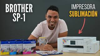 NUEVA IMPRESORA de sublimación  brother SP1  Review completo en español [upl. by Dolores]