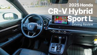 2025 Honda CRV Hybrid  Sport L Trim  Driving Review [upl. by Aisital]