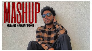 Musahib  Mashup  Sharry Nexus  New Punjabi song [upl. by Kcinimod]