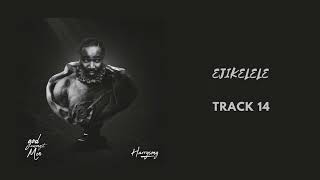 Harrysong  Ejikelele Official Audio [upl. by Weight674]