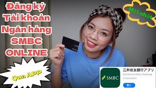 Mới Nhất Hướng Dẫn Đăng Ký Tài Khoản Ngân Hàng SMBC Online Qua APP  Quyen in JAPAN✅ [upl. by Worthy]