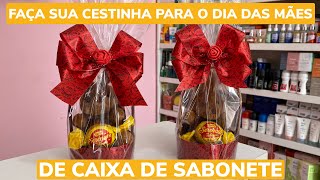 DIY  FAÇA SUA CESTINHA PARA O DIA DAS MÃES  USANDO CAIXA DE SABONETE [upl. by Brok]