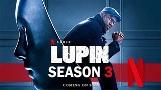 Lupin Season 3 Release Date Coming on 2022 [upl. by Cassil]