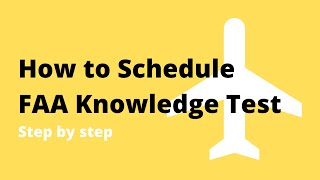 How to schedule an FAA Knowledge Test [upl. by Leilani37]