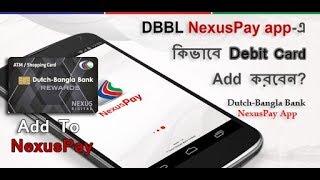 DBBL NexusPay appএ কিভাবে Debit Card Add করবেন NexusPay [upl. by Cida895]