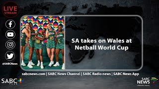 SA takes on Wales at Netball World Cup [upl. by Franky]