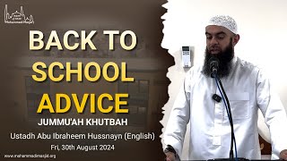 Back to school advice  Jummuah Khutbah  Ustadh Abu Ibraheem Hussnayn [upl. by Lauder453]