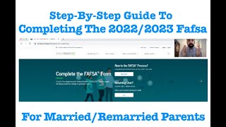 Fafsa step by step guide to completing the 20222023 Fafsa for Married amp Remarried Parents [upl. by Ecirtam653]