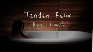 Tandem Felix  Ryan Hoguet [upl. by Salem]