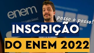 COMO FAZER SUA INSCRIÇÃO NO ENEM 2022 passo a passo  TUDO O QUE VOCÊ PRECISA SABER [upl. by Anyad]