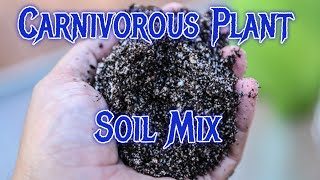 How To Make Venus Flytrap Soil Mix Best Carnivorous Plant Soil Mixture For Pitcher Plants And More [upl. by Eanad570]