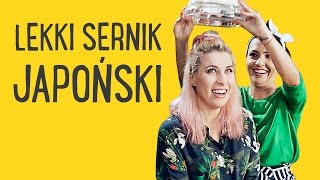 LEKKI SERNIK JAPOŃSKI 🍰  Aga Grzelak amp Kinga Paruzel [upl. by Saunder]