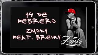 14 de febrero  Zmoky feat Breiky Letra [upl. by Evilo436]