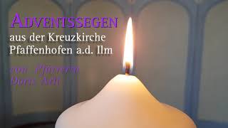 Adventssegen  Segen für den Tag 20 [upl. by Hsinam571]