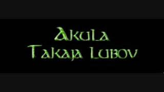 Akula  Takaja lubov [upl. by Junia497]