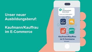 Der neue Ausbildungsberuf KaufmannKauffrau im ECommerce [upl. by Anialad]