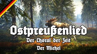 Ostpreußenlied  Der Michel  Land der dunklen Wälder  Vocal  Anthem of East Prussia [upl. by Newel]