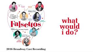 What Would I Do — Falsettos Lyric Video 2016BC [upl. by Lauritz760]