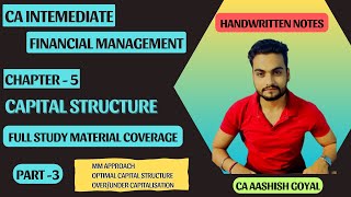 FM Chapter 5  Capital Structure Part 3  Sept24Jan25 amp Onwards  CA Aashish Goyal cainter [upl. by Ordnaxela]