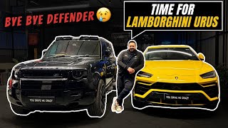 TIME TO BUY LAMBORGHINI URUS😍  BYE BYE DEFENDER 👋😢😢 [upl. by Nana]