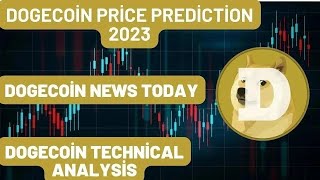 DOGECOİN Price Prediction 2023  DOGECOİN News Today  DOGECOİN Technical Analysis [upl. by Naginarb]