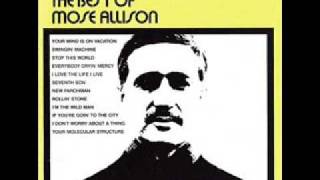 Mose Allison  Your Molecular Structure [upl. by Bigod]