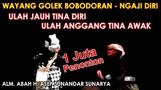 Wayang Golek Asep Sunandar Sunarya Bobodoran Ngaji Diri l Ngaji Mah Ulah Jauh Tina Diri [upl. by Whitson529]