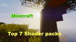 Minecraft Top 7 Shader packs Minecraft 1710 [upl. by Enirac515]