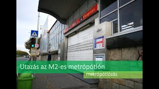 Utazás az M2es metrópótlón [upl. by Sesom]