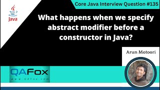 What happens when we specify abstract modifier before constructorCore Java Interview Question 135 [upl. by Gem]