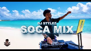 SOCA MIX 2024  THE BEST OF SOCA 2024 MIXED BY DJ STYLEZ [upl. by Edyaj]