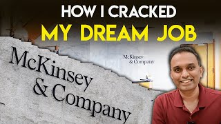 How I cracked my dream Job  McKinsey Interview Questions  My Mindset amp Background [upl. by Tali106]