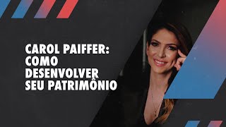 Carol Paiffer Como construir riqueza de verdade  Café com ADM 334 CORTE DO PODCAST [upl. by Forcier401]