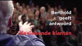 Berthold Gunster geeft antwoord veeleisende klanten [upl. by Spillihp807]