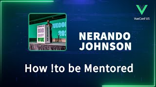 How to be Mentored  VueConf US 2024 [upl. by Oicnedif]