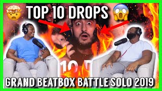 TOP 10 DROPS 😱 Grand Beatbox Battle Solo 2019 Brothers Reaction [upl. by Rednasxela5]