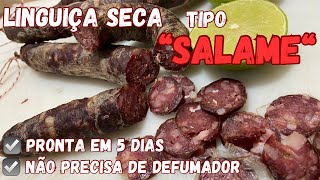 Como fazer linguiça seca tipo SALAME [upl. by Ardnassak753]