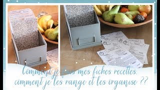 Comment je fais mes fiches recettes comment je les range et les organise [upl. by Htbazile]