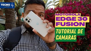 Motorola EDGE 30 FUSION 📸 📹 TUTORIAL DEL CAMARAS 📹📸 [upl. by Christiana295]