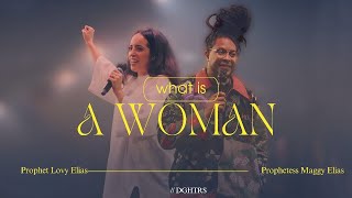 WHAT IS A WOMAN  DGHTRS  PROPHETESS MAGGY ELIAS [upl. by Lairret]