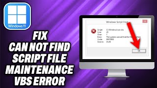 How To Fix Can not Find Script File Maintenance vbs error in Windows 10 11 2024  Quick Help [upl. by Oicangi]