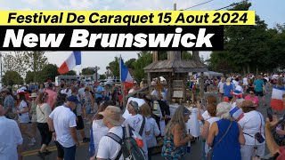 Festival de Caraquet New Brunswick amp Gaspésie Du 12 au 25 aout 2024 [upl. by Aynekal]