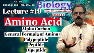 Amino acid General Formula of amino acid Peptide Bond Biomolecules Lec 19biology class 1st year [upl. by Gurl]