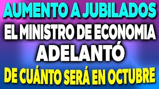 El Ministro de Economía ADELANTÓ de cuánto será el AUMENTO de OCTUBRE para Jubilados ✅ [upl. by Nadnal]