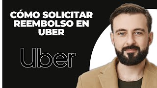 Cómo Solicitar un Reembolso en Uber [upl. by Deidre]