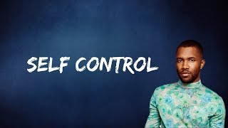 Frank Ocean  Self Control Lyrics [upl. by Tigdirb]