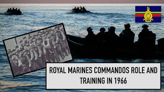 Royal Marines Commandos 1966  Training and Role  300 years later [upl. by Avika]