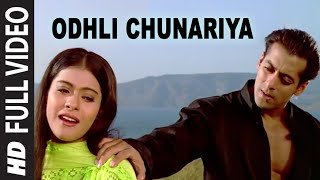 Odhli Chunariya  Full Song  Pyaar Kiya To Darna Kya  Kumar Sanu Alka Yagnik  Salman Khan Kajol [upl. by Ahtelra272]